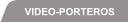 VIDEO-PORTEROS